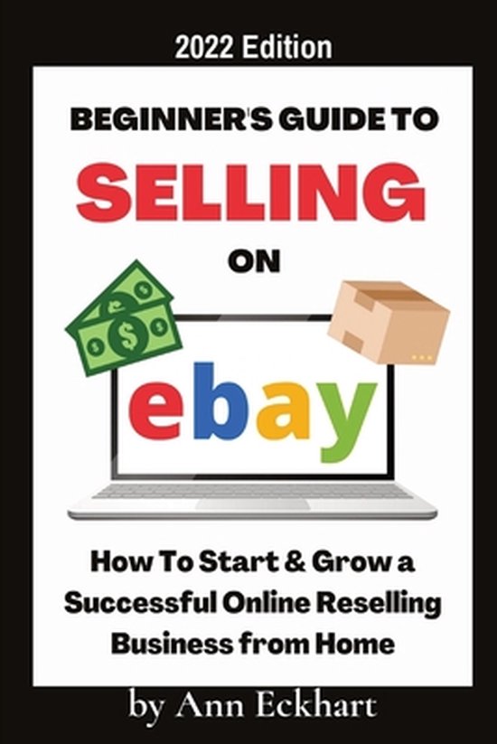 Beginner's Guide To Selling On Ebay 2022 Edition - cover
