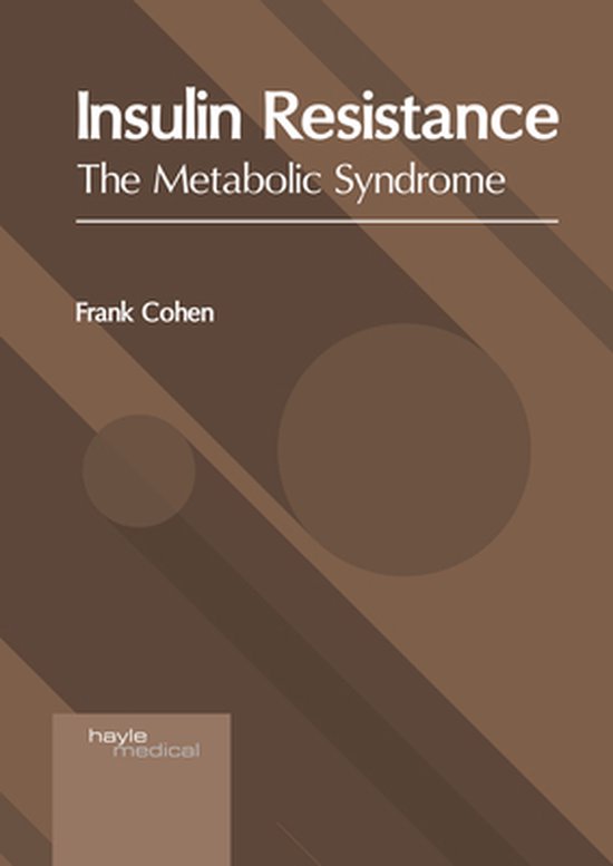 Insulin Resistance: The Metabolic Syndrome | 9781632419071 | Frank ...