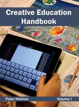 Creative Education Handbook: Volume I