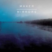 Maker - Mirrors (CD)