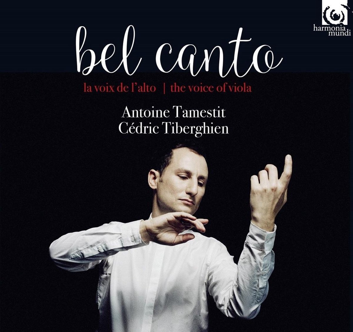Antoine Tamestit, Cédric Tiberghien - Bel Canto (CD)
