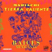 Tierra Caliente - Raices Mexicanas (CD)