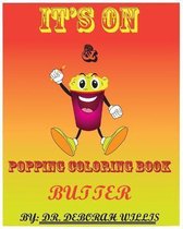It's on & Popping Coloring Book
