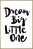 JUNIQE - Poster met kunststof lijst Dream Big Little One -60x90 /Wit &