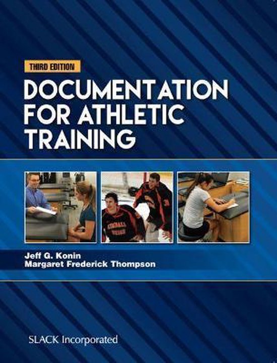 Documentation for Athletic Training 9781630913243 Jeff G. Konin