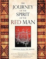 The Journey of the Spirit of the Red Man