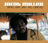 Jacob Miller - Who Say Jah No Dread (CD)