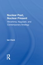 Nuclear Past, Nuclear Present