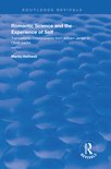 Routledge Revivals - Romantic Science and the Experience of Self