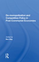 De-monopolization And Competition Policy In Post-communist Economies
