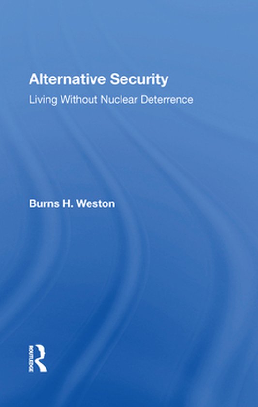 Alternative Security (ebook), Burns H Weston 9780429718472 Boeken