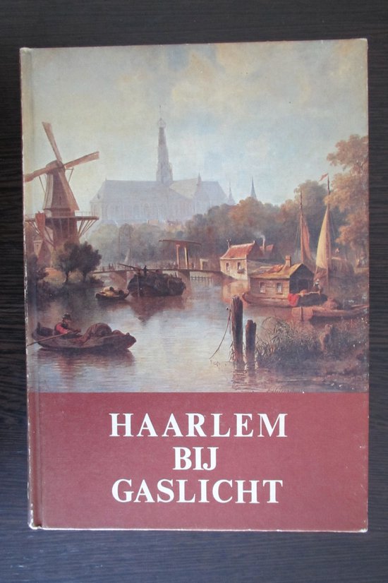 9789023303565 - Haarlem bij gaslicht