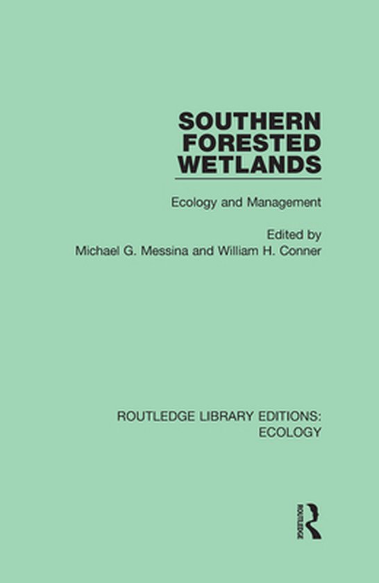 Routledge Library Editions: Ecology - Southern Forested Wetl ... - cover