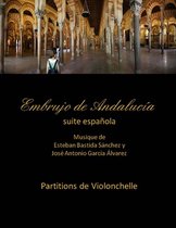 Embrujo de Andalucía - Suite Sinfónica- Embrujo de Andalucia - suite -Partitions de violonchelle