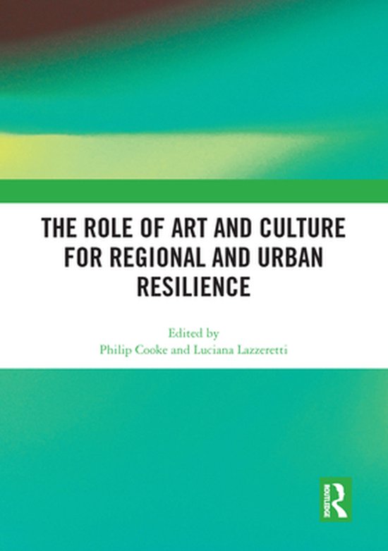 The Role of Art and Culture for Regional and Urban Resilienc ... - cover