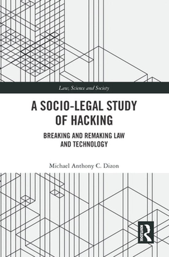 Law, Science and Society - A Socio-Legal Study of Hacking - cover