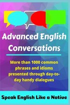 Advanced English Conversations: Speak English Like a Native