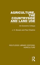 Routledge Library Editions: Agriculture - Agriculture, the Countryside and Land Use