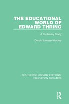 Routledge Library Editions: Education 1800-1926 - The Educational World of Edward Thring