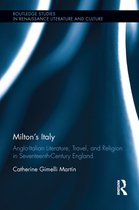 Routledge Studies in Renaissance Literature and Culture - Milton's Italy