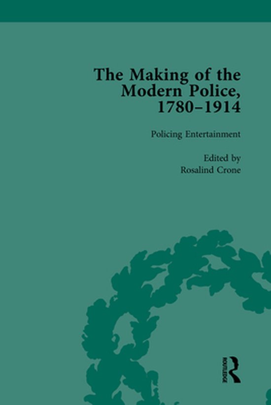 The Making of the Modern Police, 1780–1914, Part II vol 4 - cover