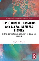 Routledge International Studies in Business History- Postcolonial Transition and Global Business History