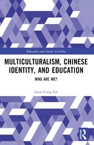 Education and Society in China- Multiculturalism, Chinese Identity, and Education