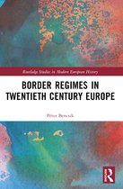 Routledge Studies in Modern European History- Border Regimes in Twentieth Century Europe