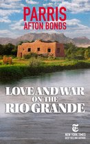 Love and War on the Rio Grande