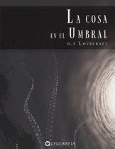 Biblioteca el terror de Lovecraft 11 - La cosa en el umbral