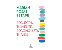 Espasa Crecimiento personal - Recupera tu mente, reconquista tu vida