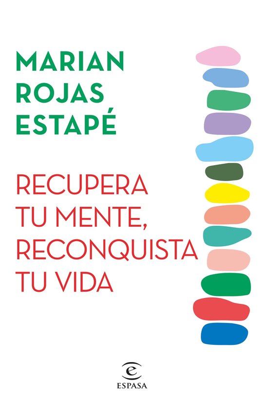 Espasa Crecimiento personal - Recupera tu mente, reconquista ... - cover