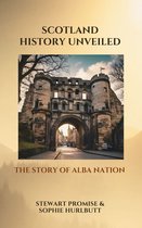 Scotland History Unveiled