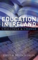 Education in Ireland : Challenge and Change