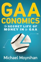GAAconomics: The Secret Life of Money in the GAA