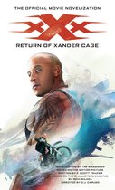 Tim Waggoner - xXx: Return of Xander Cage - The Official Movie Novelization