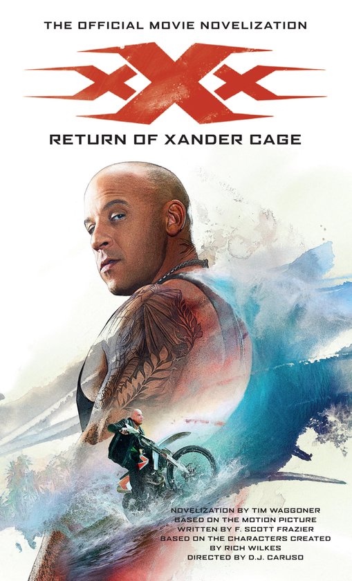 Tim Waggoner xXx Return of Xander Cage The Official Movie  