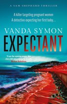 Sam Shephard 5 - Expectant: The gripping, emotive new Sam Shephard thriller