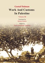 Anthropology 4 - Works and Customs in Palestine Volume III