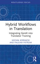 Routledge Focus on Translation and Interpreting Studies- Hybrid Workflows in Translation