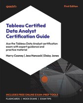 Tableau Certified Data Analyst Certification Guide