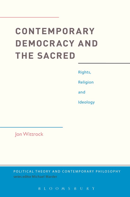 Political Theory and Contemporary Philosophy- Contemporary Democracy and the Sacred