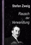 Stefan-Zweig-Reihe - Rausch der Verwandlung