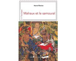 Je est ailleurs - Malraux et le samouraï