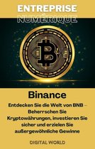Digitales Geschäft 1 - Binance – Entdecken Sie die Welt von BNB – Beherrschen Sie Kryptowährungen, investieren Sie sicher und erzielen Sie außergewöhnliche Gewinne