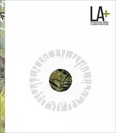 LA+ Interdisciplinary Journal of Landscape Architecture- LA+ Green