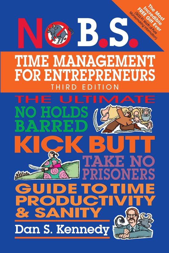 No B.S. Time Management for Entrepreneurs: The Ultimate No H ... - cover