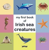 First Steps- My First Book of Irish Sea Creatures