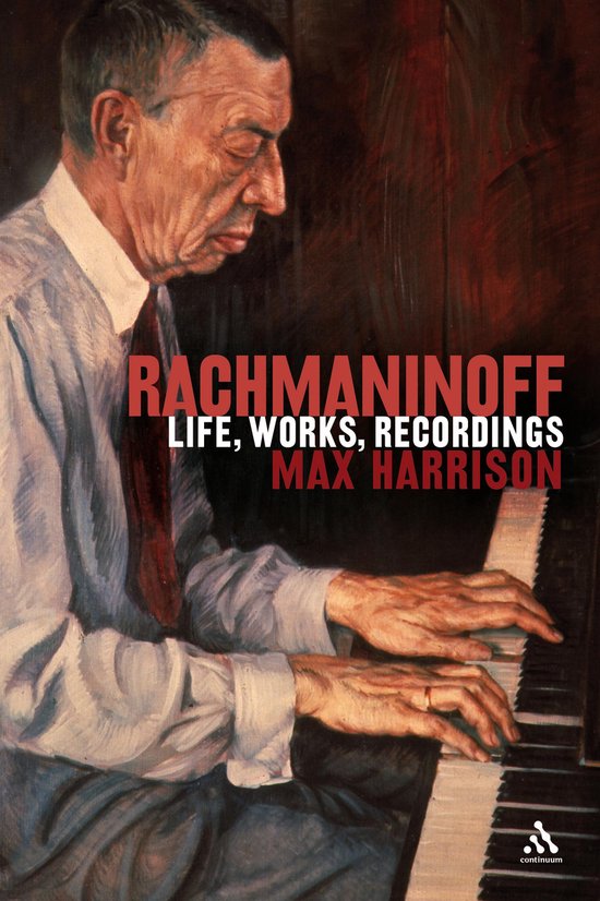 Schilderij van een man met gesloten ogen die piano speelt, met de titel "RACHMANINOFF LIFE, WORKS, RECORDINGS" en "MAX HARRISON".
