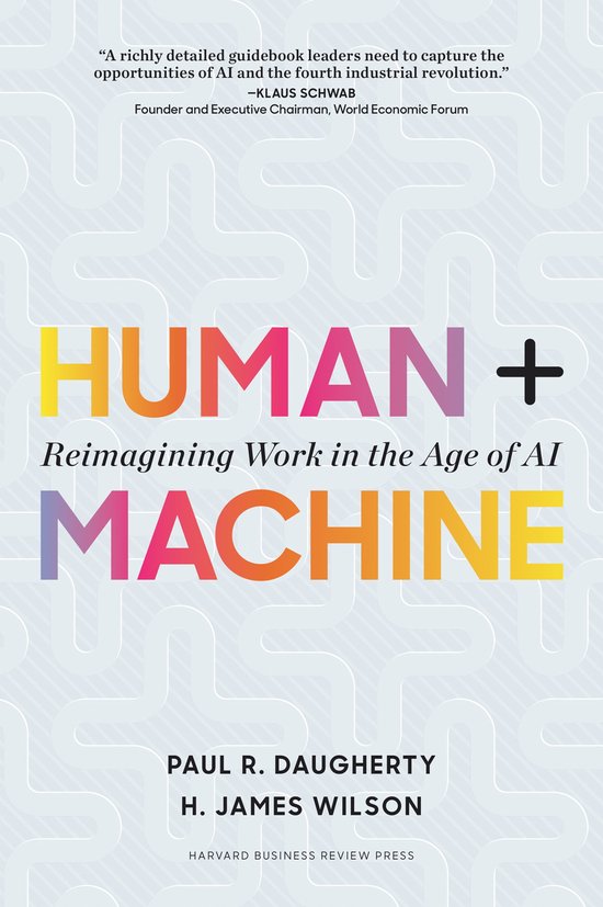 Human + Machine: Reimagining Work in the Age of AI - cover